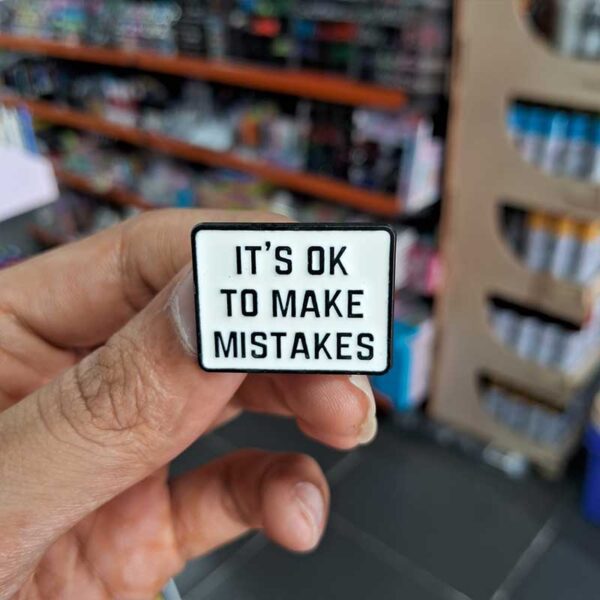 Enamel Brooch Pins Its Ok To Make Mistakes (DSG-04)
