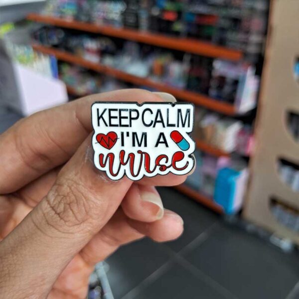 Enamel Brooch Pins Keep Calm I'm A Nurse (DSG-27)